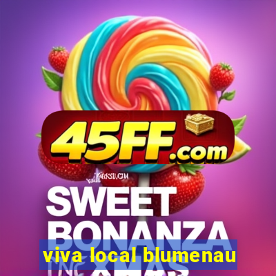 viva local blumenau